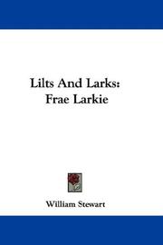 Cover of: Lilts And Larks: Frae Larkie