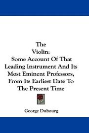 Cover of: The Violin by George Dubourg