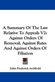 Cover of: A Summary Of The Law Relative To Appeals V2 by John Frederick Archbold, John Frederick Archbold