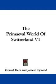 Cover of: The Primaeval World Of Switzerland V1