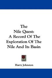 Cover of: The Nile Quest: A Record Of The Exploration Of The Nile And Its Basin