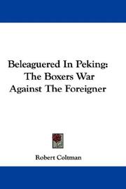 Cover of: Beleaguered In Peking by Robert Coltman, Robert Coltman