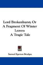 Cover of: Lord Brokenhurst; Or A Fragment Of Winter Leaves: A Tragic Tale