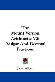 Cover of: The Mount Vernon Arithmetic V2 by Jacob Abbott, Jacob Abbott