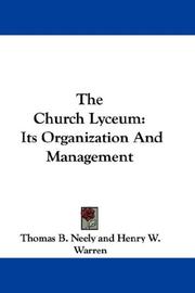 Cover of: The Church Lyceum: Its Organization And Management