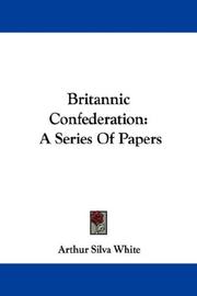 Cover of: Britannic Confederation by Arthur Silva White