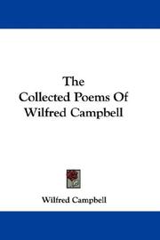 Cover of: The Collected Poems Of Wilfred Campbell