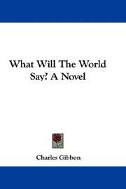 Cover of: What Will The World Say? A Novel