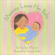 Cover of: Mommy loves her baby by Tara Jaye Morrow