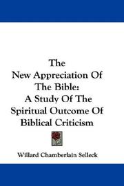 Cover of: The New Appreciation Of The Bible | Willard Chamberlain Selleck