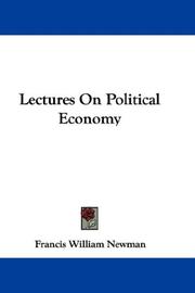 Cover of: Lectures On Political Economy by Francis William Newman