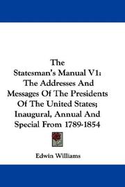 Cover of: The Statesman's Manual V1 by Edwin Williams, Edwin Williams