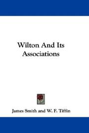 Cover of: Wilton And Its Associations by James Smith