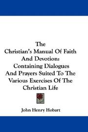 Cover of: The Christian's Manual Of Faith And Devotion by John Henry Hobart