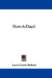 Now-a-days! by Laura Curtis Bullard