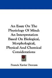 Cover of: An Essay On The Physiology Of Mind by Francis Xavier Dercum, Francis Xavier Dercum