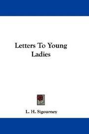 Cover of: Letters To Young Ladies by Lydia H. Sigourney