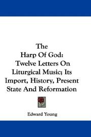 Cover of: The Harp Of God: Twelve Letters On Liturgical Music; Its Import, History, Present State And Reformation