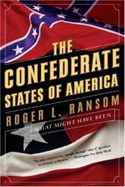 Cover of: The Confederate States of America by Roger L. Ransom