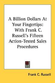 Cover of: A Billion Dollars At Your Fingertips: With Frank C. Russell's Fifteen Action-Tested Sales Procedures