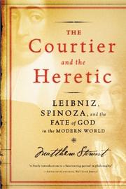 Cover of: The Courtier and the Heretic by Matthew Stewart