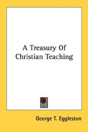 Cover of: A Treasury Of Christian Teaching by George Teeple Eggleston