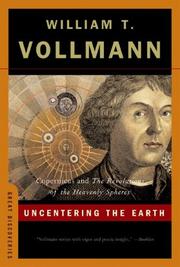 Cover of: Uncentering the Earth by William T. Vollmann