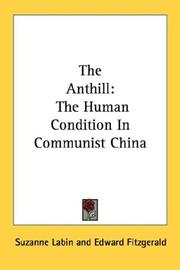 Cover of: The Anthill: The Human Condition In Communist China