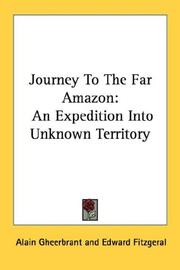 Cover of: Journey To The Far Amazon: An Expedition Into Unknown Territory