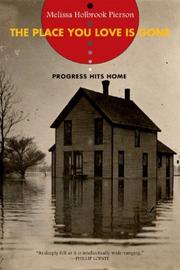 Cover of: The Place You Love Is Gone: Progress Hits Home