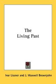 Cover of: The Living Past by Ivar Lissner