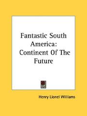 Cover of: Fantastic South America: Continent Of The Future