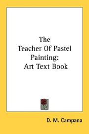 Cover of: The Teacher Of Pastel Painting: Art Text Book