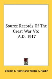 Cover of: Source Records Of The Great War V5: A.D. 1917