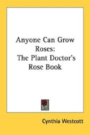 Cover of: Anyone Can Grow Roses: The Plant Doctor's Rose Book