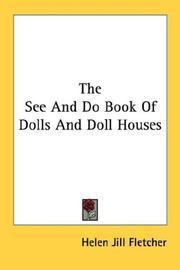 Cover of: The See And Do Book Of Dolls And Doll Houses by Helen Jill Fletcher
