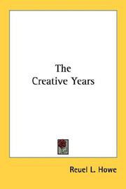 The creative years by Reuel L. Howe