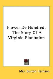 Cover of: Flower De Hundred: The Story Of A Virginia Plantation