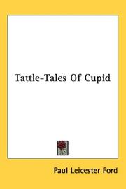 Cover of: Tattle-Tales Of Cupid by Paul Leicester Ford