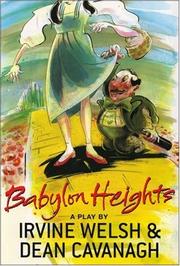 Cover of: Babylon Heights by Irvine Welsh, Dean Cavanagh