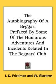 Cover of: The Autobiography Of A Beggar by I. K. Friedman