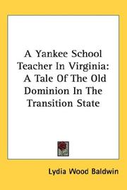 Cover of: A Yankee School Teacher In Virginia by Lydia Wood Baldwin