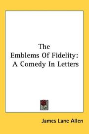 Cover of: The Emblems Of Fidelity by James Lane Allen
