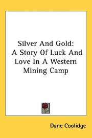 Cover of: Silver And Gold by Dane Coolidge, Dane Coolidge