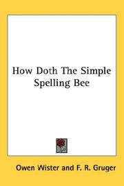 Cover of: How Doth The Simple Spelling Bee by Owen Wister, Owen Wister