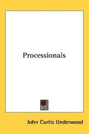 Cover of: Processionals | John Curtis Underwood