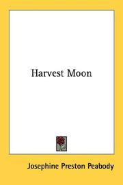 Cover of: Harvest Moon by Josephine Preston Peabody, Josephine Preston Peabody