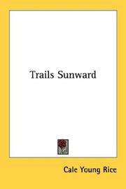 Cover of: Trails Sunward by Cale Young Rice