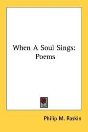 Cover of: When A Soul Sings | Philip M. Raskin