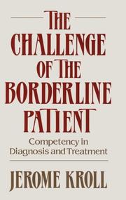 Cover of: The challenge of the borderline patient: competency in diagnosis and treatment